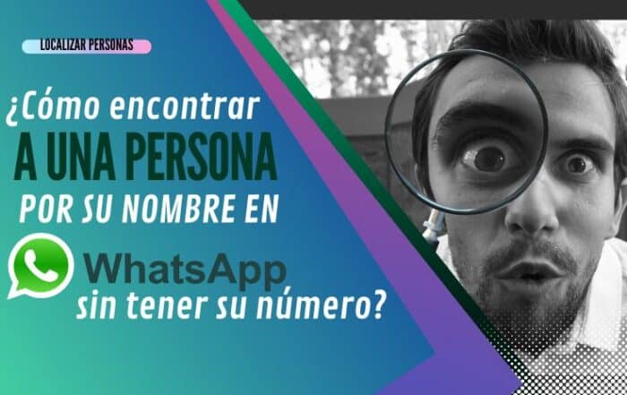 ¿Cómo encontrar a una persona por su nombre en WhatsApp sin tener su número?