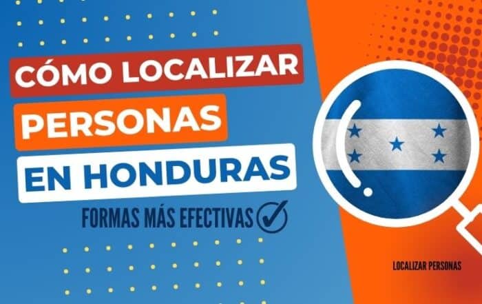 Cómo localizar personas en Honduras Formas más efectivas