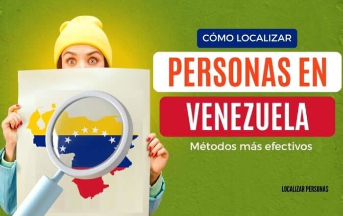 Cómo localizar personas en Venezuela Métodos más efectivos