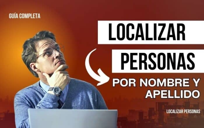 Localizar personas por nombre y apellidos Guía completa