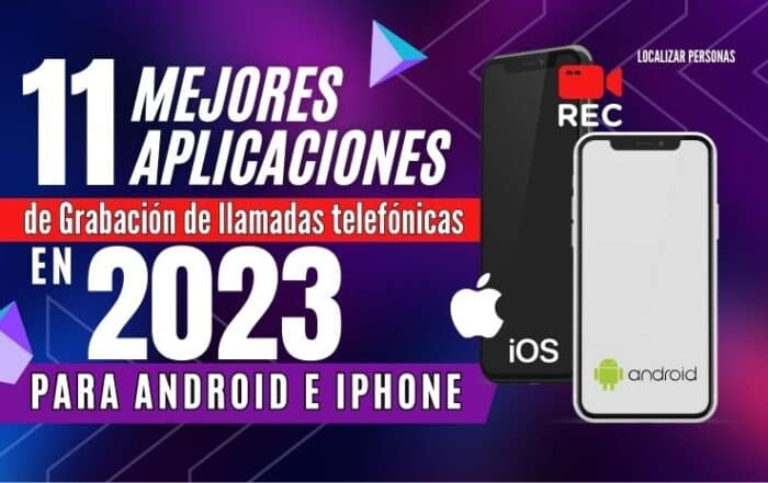 11 Mejores Aplicaciones de Grabación de llamadas telefónicas en 2023 para Android e iPhone