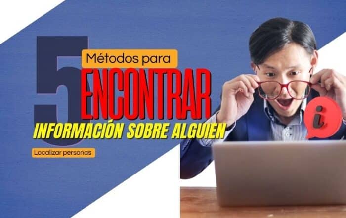 5 Métodos para Encontrar Información sobre Alguien