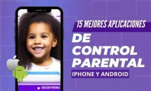 11 Mejores Aplicaciones De Control Parental [IPhone Y Android]