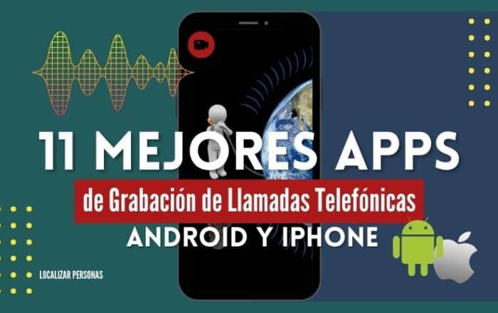 11 Mejores Apps De Grabación De Llamadas Telefónicas [Android Y IPhone]