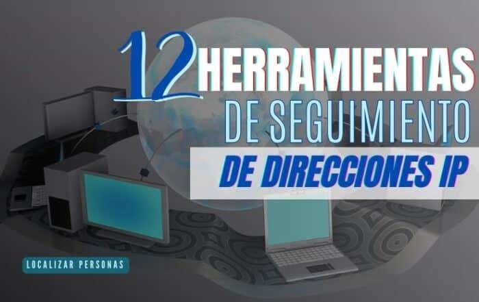 12 Herramientas de seguimiento de direcciones IP