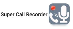 Super-Call-Recorder-–-Excelente-app-para-grabar-llamadas-automaticamente