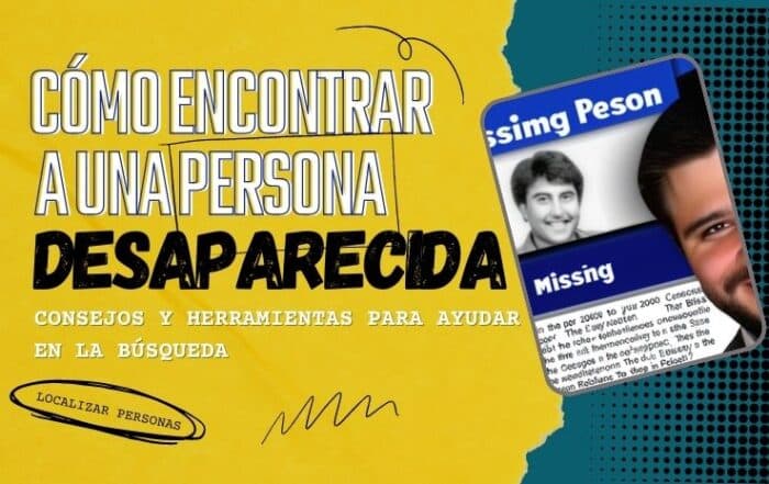 Cómo encontrar a una persona desaparecida consejos y herramientas para ayudar en la búsqueda