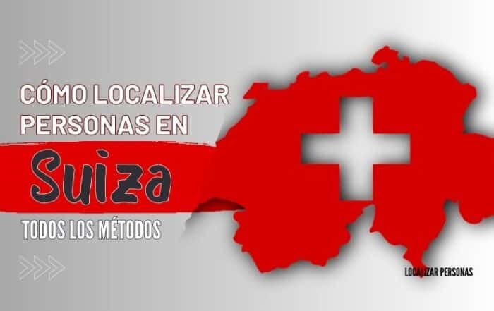 Cómo localizar personas en Suiza Todos los métodos